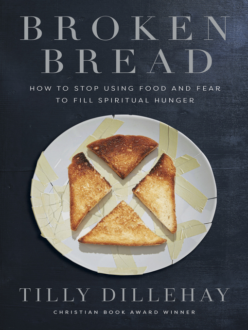 Title details for Broken Bread by Tilly Dillehay - Available